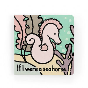 Jellycat Book -If I Were a Seahorse