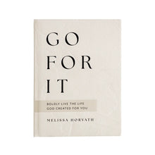 Load image into Gallery viewer, Go For It: 90 Devotions To Boldly Live the Life God Created
