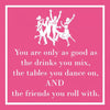 Beverage Napkins -You're Only As Good