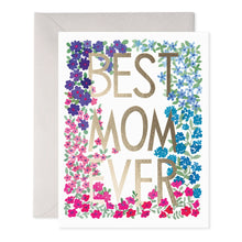 Load image into Gallery viewer, E Frances Mother&#39;s Day Card -Best Mom Ever Flower Frame
