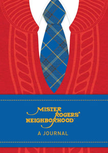 Mister Roger's Neighborhood:  A Journal