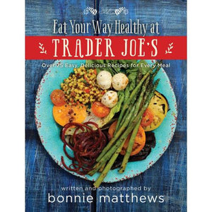 Eat Your Way Healthy at Trader Joe's