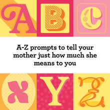 Load image into Gallery viewer, Fill-In A to Z of You and Me: For Mom
