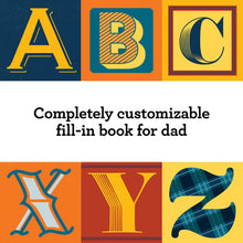 Load image into Gallery viewer, Fill-In A to Z of You and Me: For Dad
