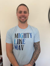 Load image into Gallery viewer, Mighty Like Mav -Adult SS Tshirt
