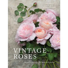 Load image into Gallery viewer, Vintage Roses: Beautiful Varieties For Home and Garden
