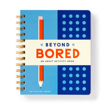 Load image into Gallery viewer, Beyond Bored:  An Adult Activity Book
