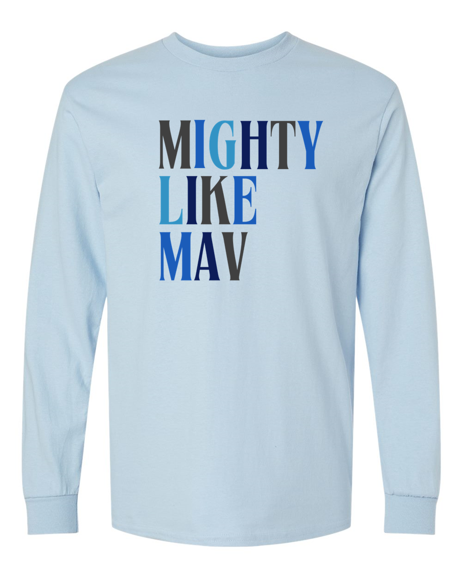 Mighty Like Mav -Adult LS Tshirt