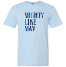 Load image into Gallery viewer, Mighty Like Mav -Adult SS Tshirt
