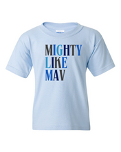 Load image into Gallery viewer, Mighty Like Mav -Youth SS Tshirt
