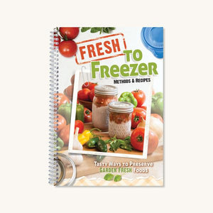 Fresh to Freezer Recipe Book