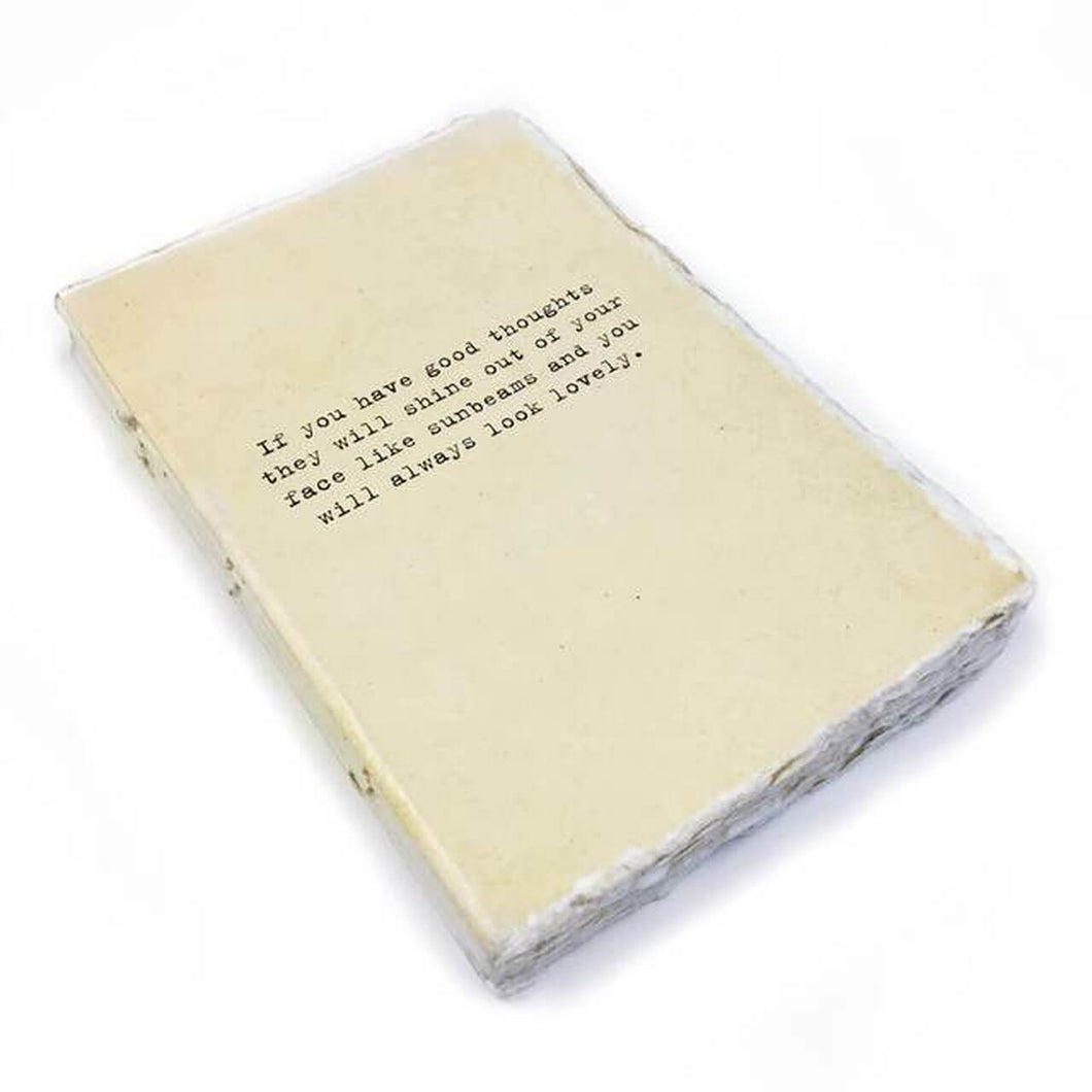 Med Deckled Edge Notebook -If You Have Good Thoughts