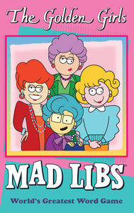 Mad Libs -The Golden Girls