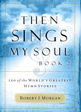 Load image into Gallery viewer, Then Sings My Soul Book Series
