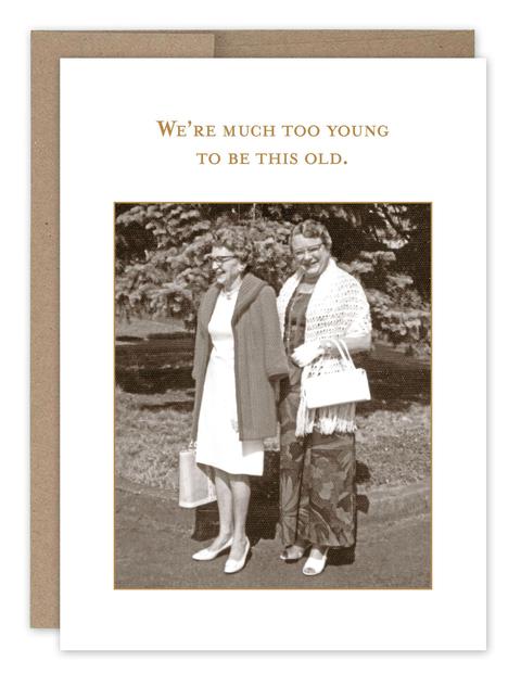 SMartin Birthday Card -Too Young to be Old