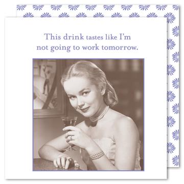 Sassy Cocktail Napkins -Not Going to Work