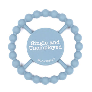 Happy Teether -Single & Unemployed