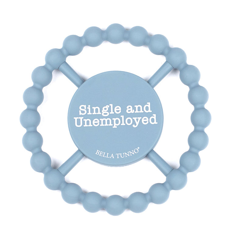 Happy Teether -Single & Unemployed