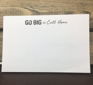 Graduation Notepad -Go Big and Call Home